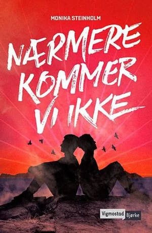 Omslag: "Nærmere kommer vi ikke" av Monika Steinholm